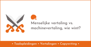 Menselijke vertaling vs. machinevertaling