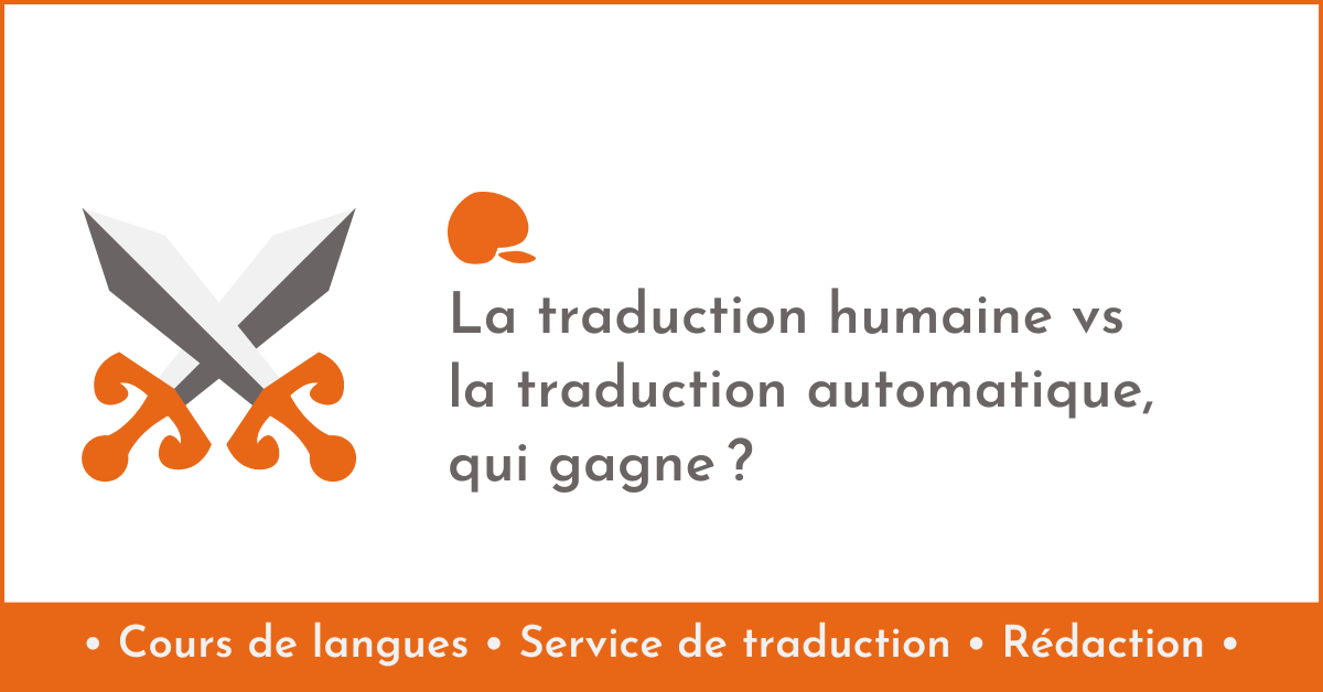 La traduction humaine vs traduction automatique